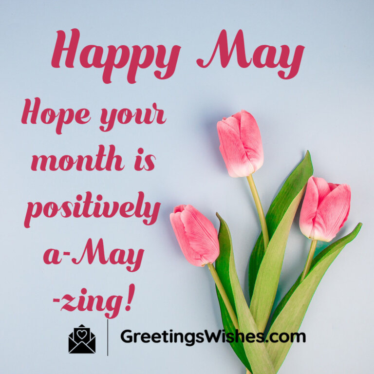 Happy May Month Wishes ( 01 May ) - Greetings Wishes