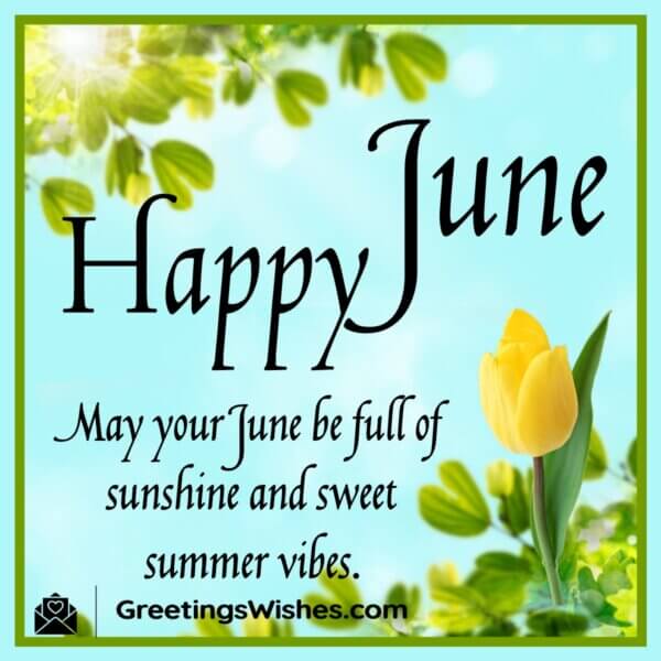 Happy June Month Wishes ( 01 June) - Greetings Wishes