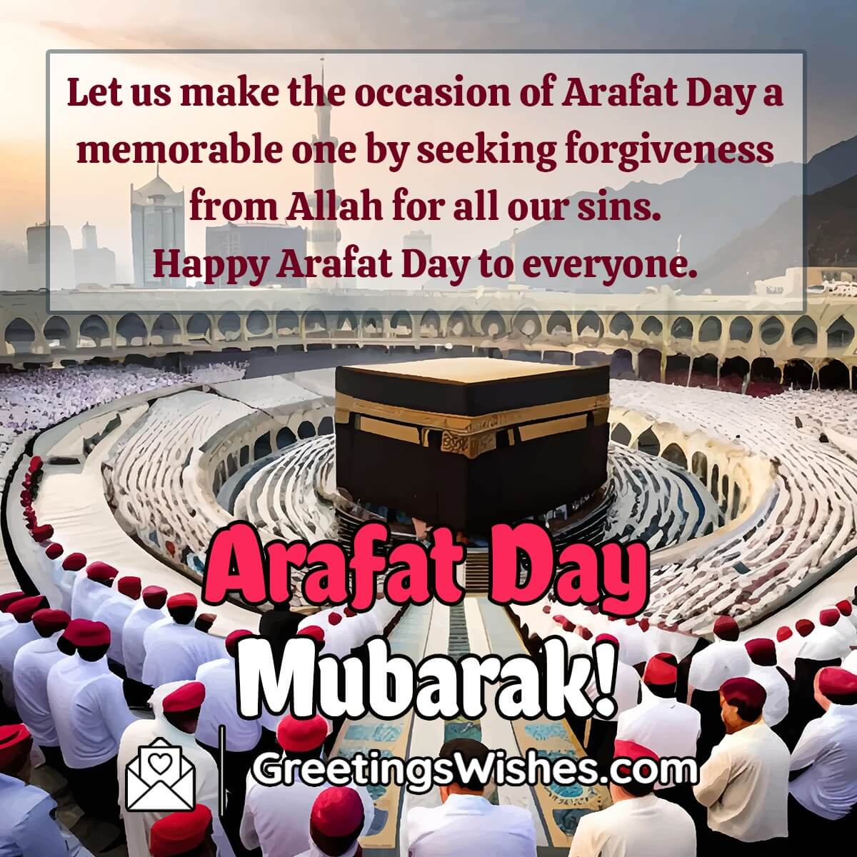 Arafat (Haj) Day Wishes Messages (27 June) Greetings Wishes