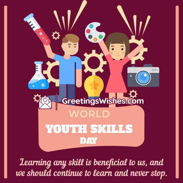 World Youth Skills Day Quotes Messages (15 JULY) - Greetings Wishes