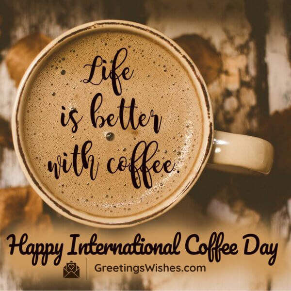 International Coffee Day Wishes (1st October) - Greetings Wishes