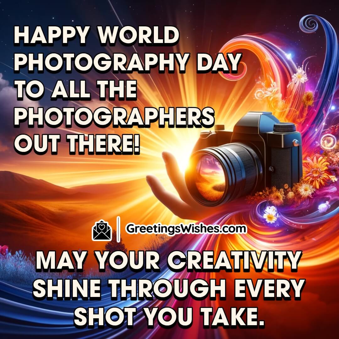 Happy World Photography Day To All Photographers