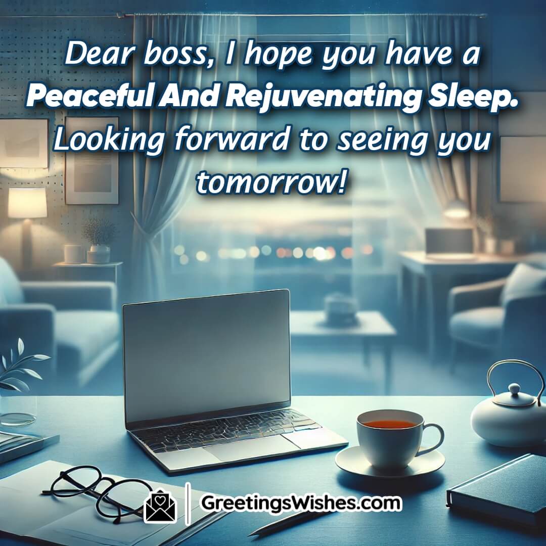 Peaceful And Rejuvenating Sleep Wish To Boss