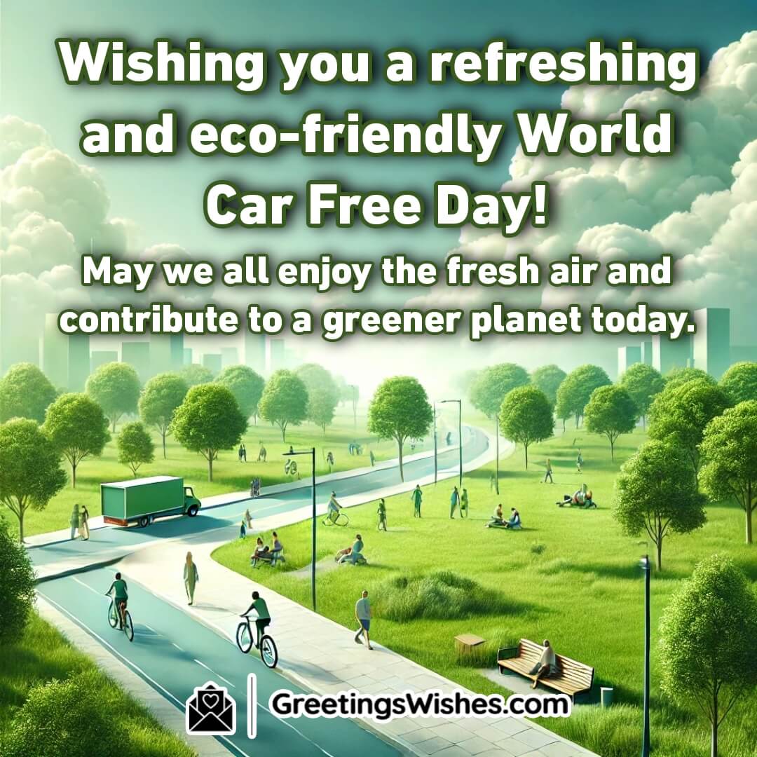 Refreshing Eco Friendly World Car Free Day Wishes