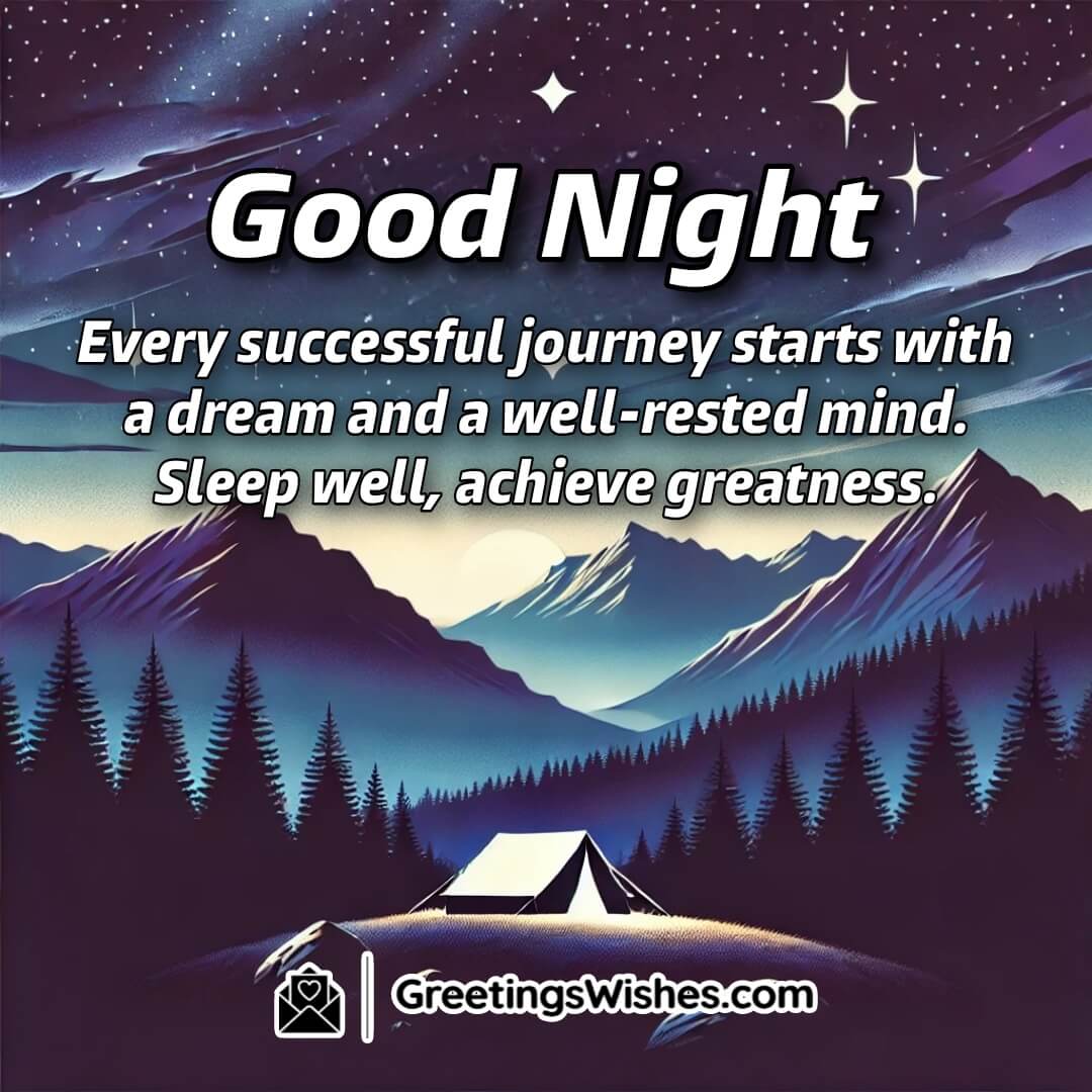 Good Night Sleep Well Achieve Greatness