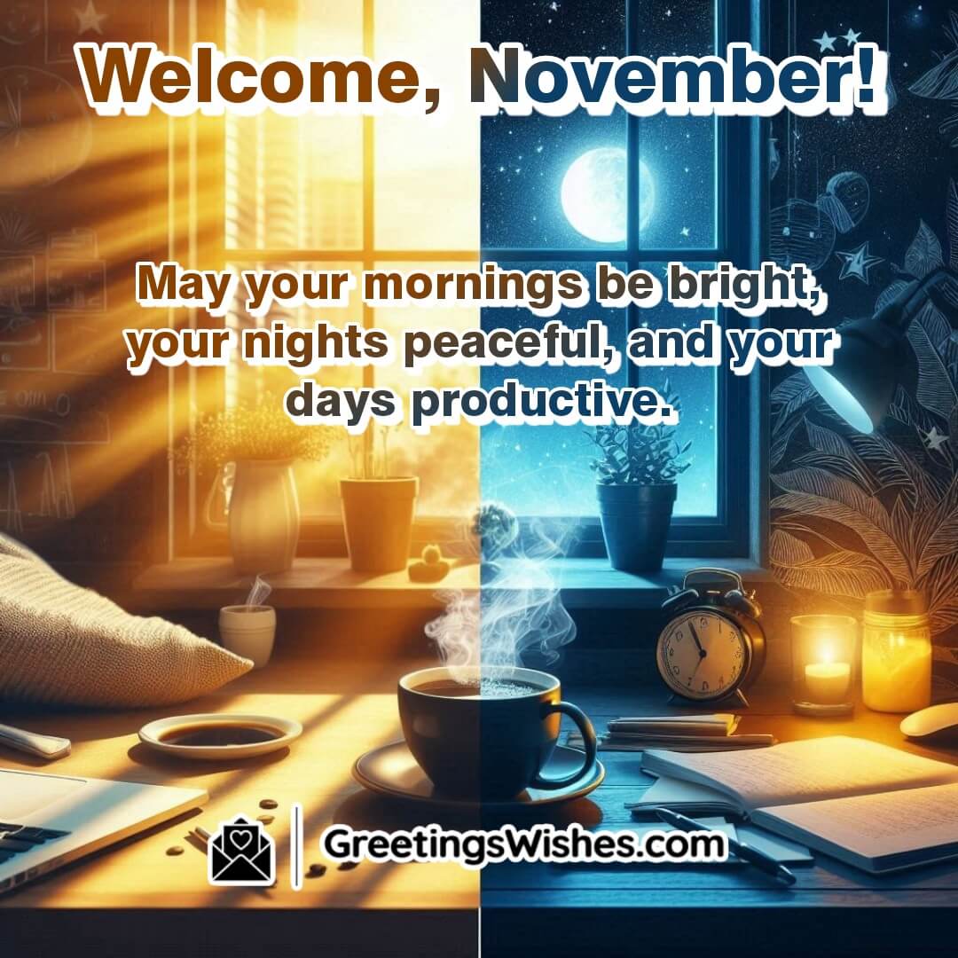 Welcome November Bright Mornings Peaceful Nights