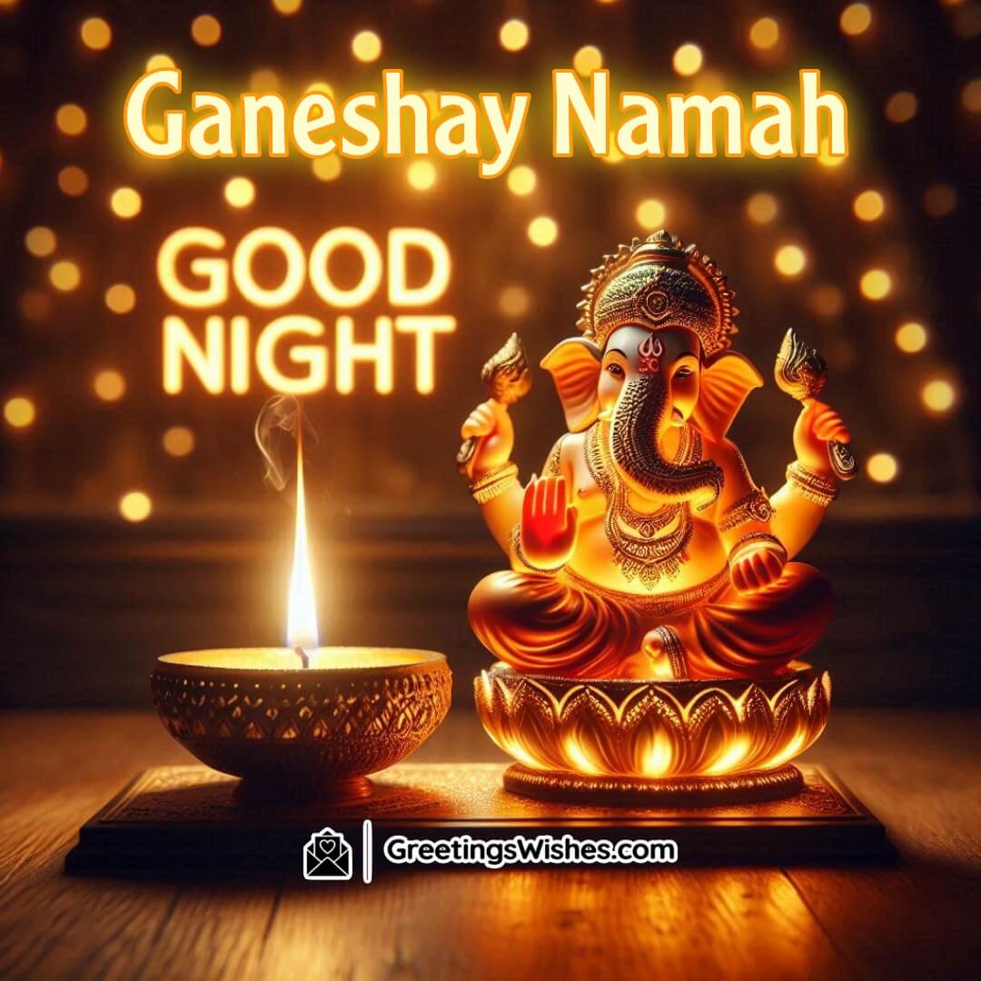 Ganpati Bappa Good Night Divine Protection